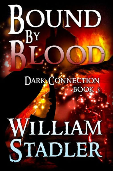 Bound By Blood (Dark Connection Book 3): Dark Connection Book 3