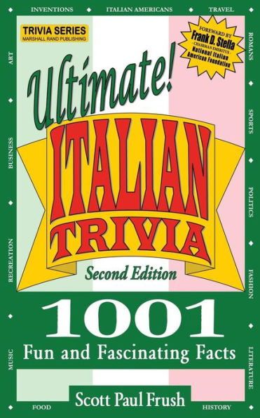 Ultimate Italian Trivia: 1001 Fun and Fascinating Facts