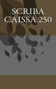 Title: Scriba Caissa 250, Author: John Bleau