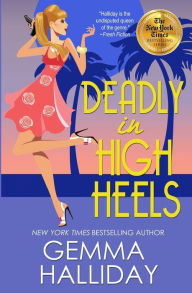 Title: Deadly in High Heels (High Heels Series #9), Author: Gemma Halliday