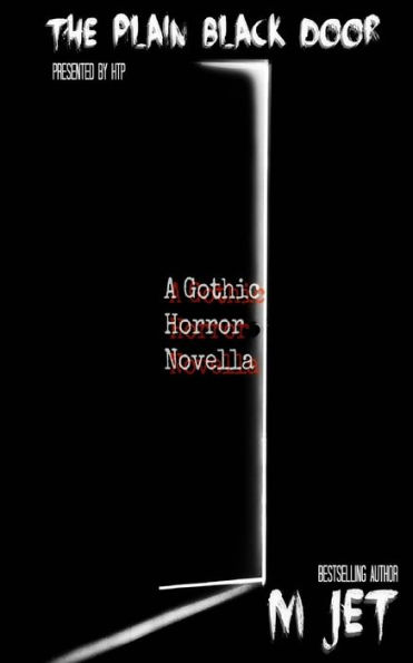 The Plain Black Door: A Modern Gothic Horror Novella