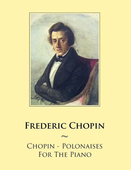 Chopin - Polonaises For The Piano