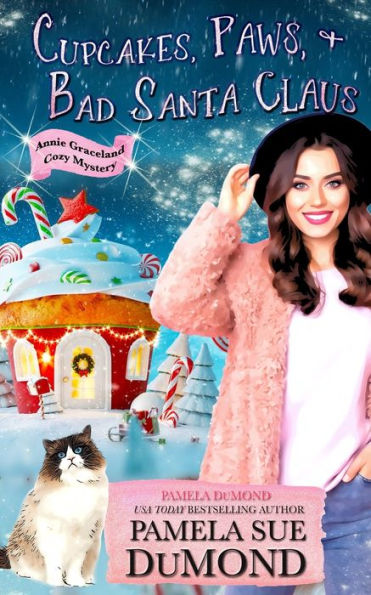 Cupcakes, Paws, and Bad Santa Claus: A Romantic, Comedic Annie Graceland Mystery