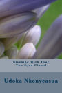 Sleeping With Your Two Eyes Closed: Mind, Body and Spirit Books