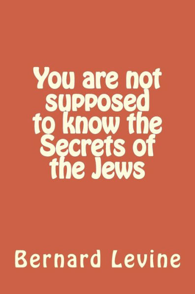 You are not supposed to know the Secrets of Jews