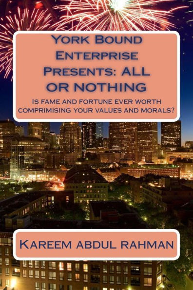 York Bound Enterprise Presents: ALL OR NOTHING