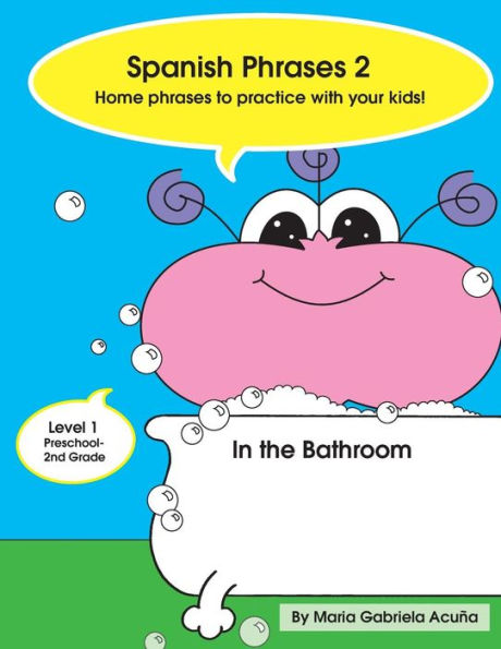Spanish Phrases 2: Home Phrases to Practice with your Kids in the Bathroom