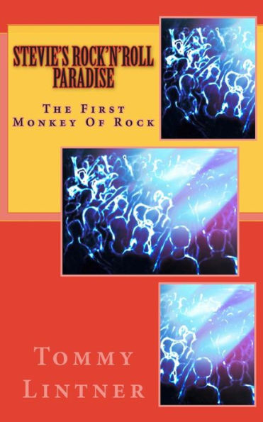 Stevie's Rock'n'Roll Paradise: The First Monkey of Rock