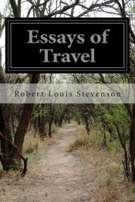 Title: Essays of Travel, Author: Robert Louis Stevenson