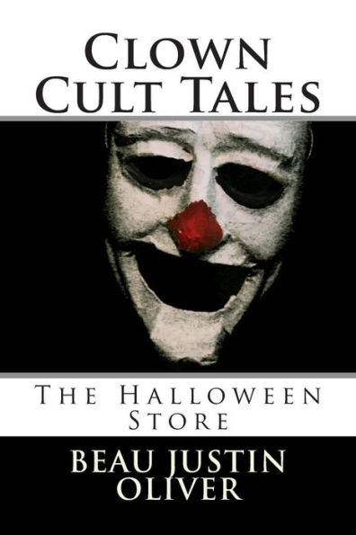 Clown Cult Tales: The Halloween Store