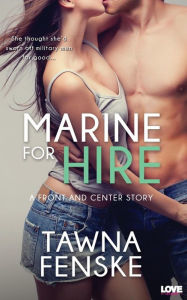 Title: Marine For Hire, Author: Tawna Fenske