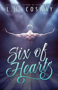 Title: Six of Hearts, Author: L.H. Cosway