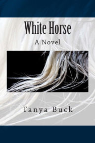 Title: White Horse, Author: Tanya Buck