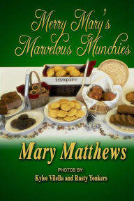 Title: Merry Mary's Marvelous Munchies (B&W): Black & White Interior, Author: Kylee Vilella