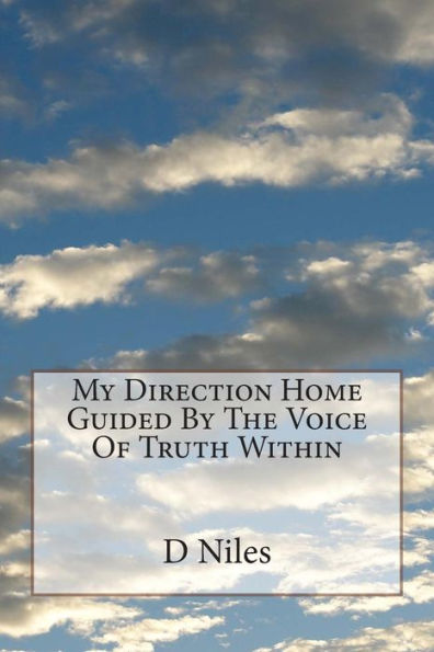 My Direction Home Guided By The Voice Of Truth Within