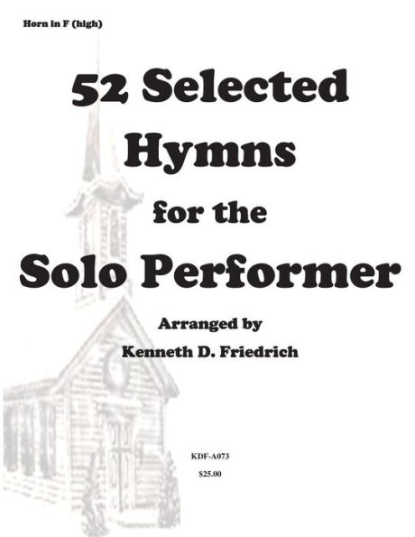 52 Selected Hymns for the Solo Performer-high horn version
