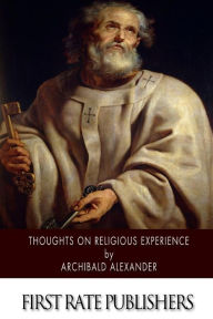 Title: Thoughts on Religious Experience, Author: Archibald Alexander