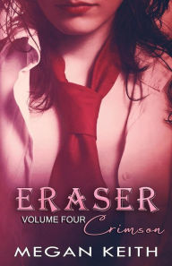 Title: Eraser Crimson, Author: Megan Keith