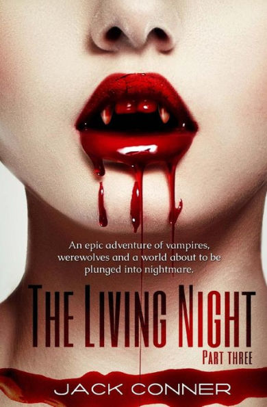 The Living Night: Part Three