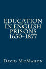 Education in English Prisons 1630-1877