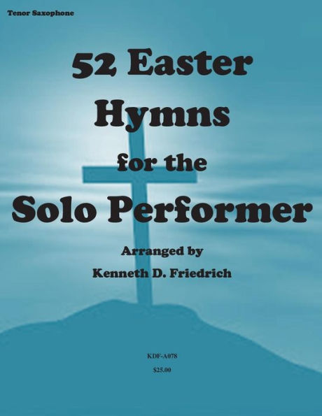 52 Easter Hymns for the Solo Performer-tenor sax version