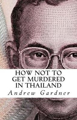 How Not To Get Murdered Thailand
