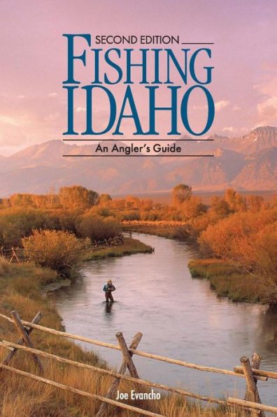 FISHING IDAHO - An Angler's Guide