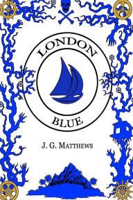 Title: London Blue, Author: J G Matthews