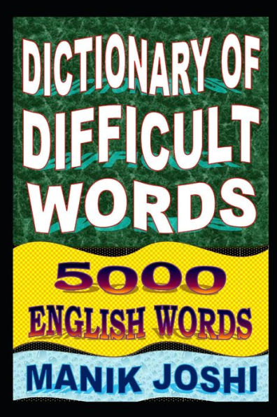 Dictionary of Difficult Words: 5000 English Words