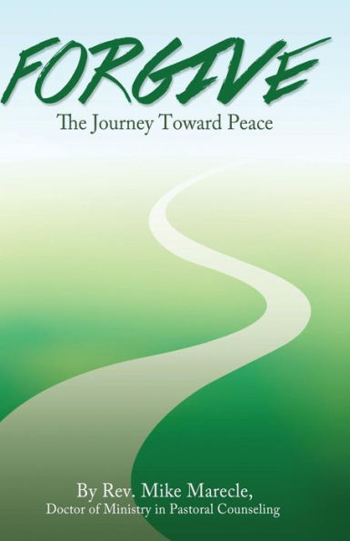 Forgive: The Journey Toward Peace