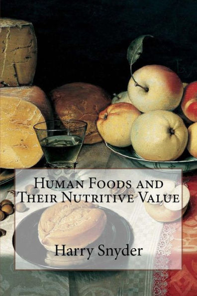 Human Foods and Their Nutritive Value