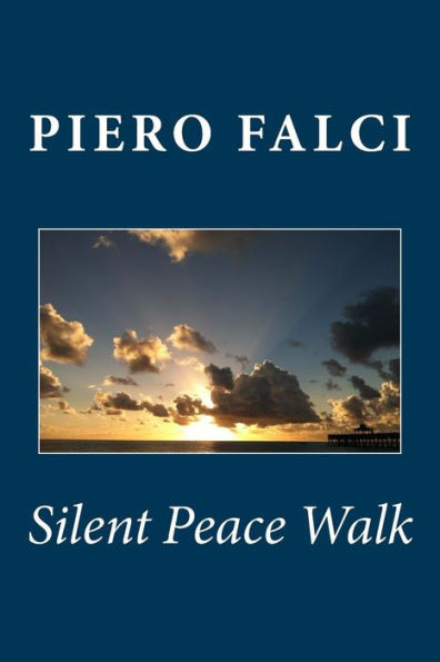 Silent Peace Walk: From Inner Peace to World Peace