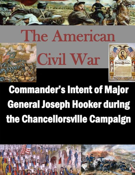 Commander's Intent of Major General Joseph Hooker during the Chancellorsville Campaign