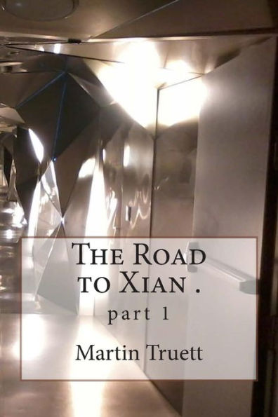 The Road to Xian .: part 1