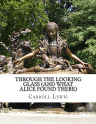 Title: Through the Looking Glass (And What Alice Found There), Author: Carroll Lewis