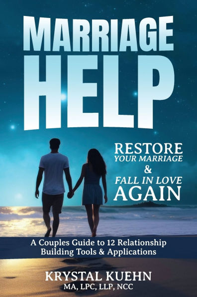 Marriage Help: Restore Your Marriage & Fall in Love Again