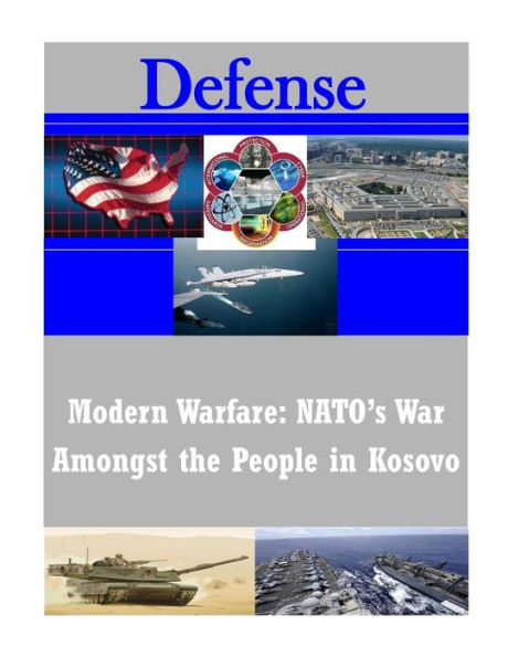 Modern Warfare: NATO's War Amongst the People in Kosovo