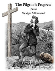 Title: The Pilgrim's Progress (Part 1), Abridged & Illustrated: Greenfield Reader Level 3, Author: Nathan Rugg
