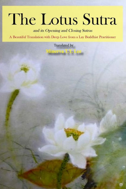 The Lotus Sutra and its Opening and Closing Sutras: A Beautiful ...