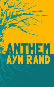Title: Anthem: Original & Unabridged, Author: Ayn Rand