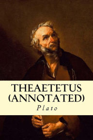 Title: Theaetetus (Annotated), Author: Benjamin Jowett