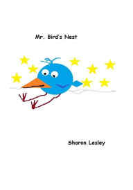 Title: Mr. Bird's Nest, Author: Sharon Lesley