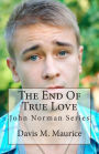 The End Of True Love: John Norman Series