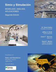 Title: Simio y Simulacion: MODELADO, ANALISIS, APLICACIONES: Segunda Edicion - Espanol, Author: Jeffrey S Smith