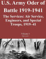 US Army Order of Battle 1919-1941: The Services: Air Service, Engineers, and Special Troops, 1919?41: Volume 3 Part 2 of 2