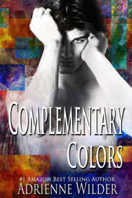 Title: Complementary Colors, Author: Adrienne Wilder