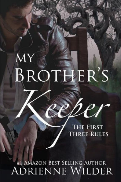 My Brother's Keeper: The First Three Rules