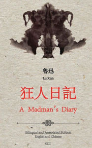 Title: A Madman's Diary: English and Chinese Bilingual Edition, Author: Lu Xun