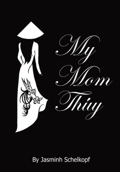 My Mom Thuy: (Black & White Edition)