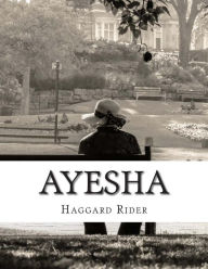 Title: Ayesha, Author: H. Rider Haggard